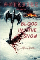 Soulfire: Volume IV: Blood in the Snow 1972785036 Book Cover