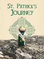 Saint Patrick's Journey 1532411294 Book Cover