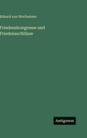 Friedenskongresse und Friedensschl�sse 356341713X Book Cover