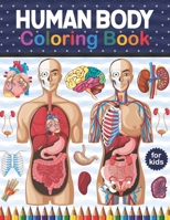 Human Body Coloring Book For Kids: Human Body coloring & activity book for kids | Kids Anatomy Coloring Book. Preschool Activity Book About Human ... Book For Medical & High School Students. B08NS12918 Book Cover