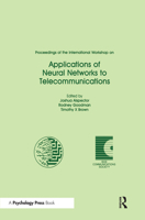 Proceedings of the International Workshop on Applications of Neural Networks to Telecommunications (Neural Networks : the Inns Series of Texts, Monog) 113888281X Book Cover