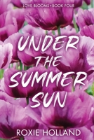 Under the Summer Sun (Love Blooms) 1918175047 Book Cover