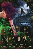 Castle of Shadows: A Limited Edition Fairy Tales Collection B0CJKY81TC Book Cover