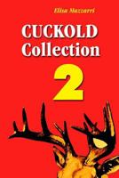 Cuckold collection 2 1986505286 Book Cover