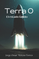 Terra 0: El estado fallido B0CG89GXQ6 Book Cover