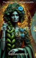Euxanthe's Call (The Broken Yew of Nemredilth) B0F2F5ZNCM Book Cover