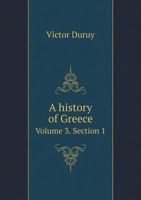A history of Greece; Volume 3, se.1 1147431000 Book Cover