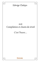 4:41 Compilation et chants de réveil (French Edition) 2414028408 Book Cover