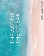 The Art of the Ocean 2026 Calendar B0FNRR3QQW Book Cover