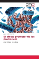 El efecto protector de los probióticos (Spanish Edition) 6139464927 Book Cover