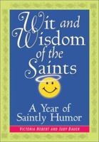 Wit and Wisdom of the Saints: A Year of Saintly Humor 0764807862 Book Cover
