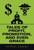 Tales of Profit, Promotion, and Even Grace 1665511494 Book Cover