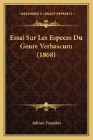 Essai Sur Les Especes Du Genre Verbascum (1868) 1120444292 Book Cover