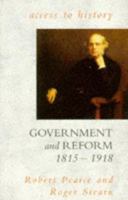 Government and Reform, 1815-1918 (Access to History) 034059814X Book Cover