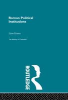 Roman Political Institutions 0415155843 Book Cover