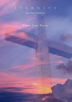 ETERNITY: Jesus Christ Incarnation 1453561501 Book Cover