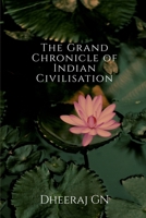 The Grand Chronicle of Indian Civilisation B0FHBR15FJ Book Cover