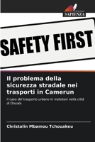 Il problema della sicurezza stradale nei trasporti in Camerun: Il caso del trasporto urbano in mototaxi nella città di Douala 6206135608 Book Cover