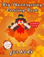 Big Thanksgiving Coloring Book For Kids Ages 4-8: And activity book kids ,drawings for coloring and Learning and entertainment and pleasure , Things Coloring Pages for Kids, Toddlers and Preschool B08M8HF3WV Book Cover