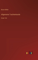 Allgemeine Trachtenkunde: Erster Teil 3368256076 Book Cover