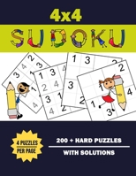 4x4 Sudoku 200 + Hard Puzzles With Solutions: Four Puzzles Per Page. 200+ Puzzle (4x4) Hard Sudoku Puzzles With Solutions. Sudoku Puzzle Book For Beginner Kids Boys Girls Teens B08D4TYT7N Book Cover