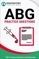ABG Practice Questions: 35 Questions, Answers, and Rationales on Arterial Blood Gases 1687595666 Book Cover