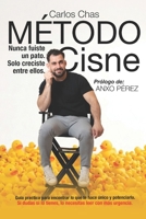 Método Cisne: Nunca fuiste un pato. Solo creciste entre ellos. (Spanish Edition) B0GYC4N2BH Book Cover