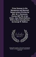 From Saranac to the Marquesas and Beyond; Being Letters Written by Mrs. M.I. Stevenson During 1887-88, to Her Sister, Jane Whyte Balfour 1017906858 Book Cover