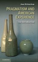 Pragmatism and American Experience: An Introduction 0521145384 Book Cover