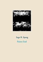 Paints End 3748182783 Book Cover