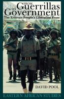 From Guerrillas to Government: The Eritrean People's Liberation Front 0852558538 Book Cover