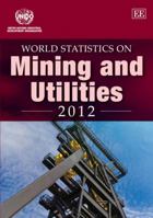 World Statistics on Mining and Utilities 1781007284 Book Cover