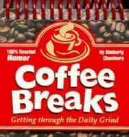 Coffee Breaks: Getting Through the Daily Grind 1562453033 Book Cover