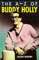 The A-Z of Buddy Holly 1854104330 Book Cover