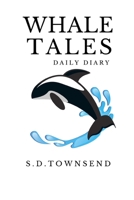 Whale Tales: Daily Diary 1677832215 Book Cover