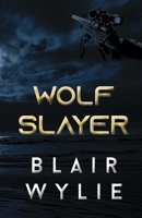 Wolf Slayer 1784657247 Book Cover