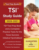 TSI Study Guide 2020-2021: TSI Test Prep Book and 3 Complete Practice Tests for the Texas Success Initiative: [3rd Edition] 162845721X Book Cover