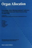 Organ Allocation: Proceedings of the 30th International Conference on Transplantation and Clinical Immunology, 2-4 June, 1998 9401060916 Book Cover