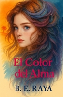EL COLOR DEL ALMA (Spanish Edition) B0F7XJMQQJ Book Cover