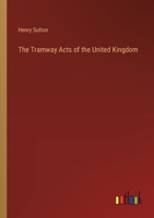 The Tramway Acts of the United Kingdom 1147870780 Book Cover