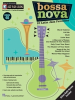 Bossa Nova - 10 Latin Jazz Favorites: Jazz Play Along Series, Volume 40 0634083864 Book Cover