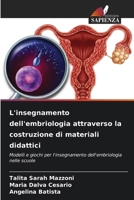 L'insegnamento dell'embriologia attraverso la costruzione di materiali didattici (Italian Edition) 6208519780 Book Cover