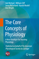 The Core Concepts of Physiology: A New Paradigm for Teaching Physiology 1493983350 Book Cover