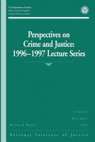 Perspectives on Crime and Justice: 1996-1997 Lecture Series 1494226383 Book Cover