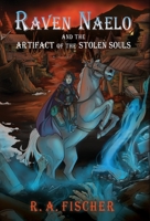 Raven Naelo and the Artifact of the Stolen Souls 1949033171 Book Cover