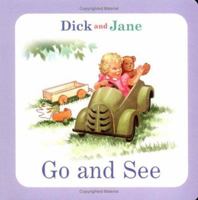 Dick and Jane: Go and See: Dick and Jane 0448435470 Book Cover