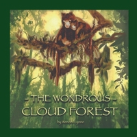 The Wondrous Cloud Forest 1735941409 Book Cover