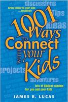 1001 Ways to Connect With Your Kids 0842331549 Book Cover