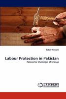Labour Protection in Pakistan: Policies for Challenges of Change 3843385963 Book Cover