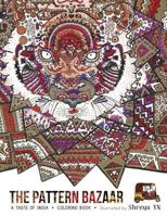 The Pattern Bazaar: A Taste of India - Coloring Book 1522853510 Book Cover
